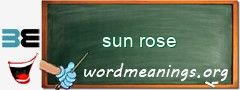 WordMeaning blackboard for sun rose